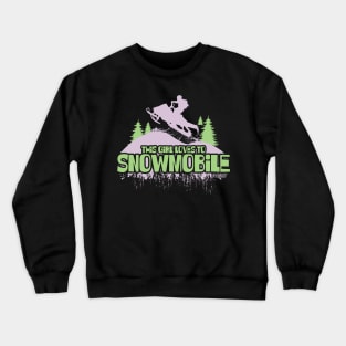 This Girl Loves To Snowmobile Crewneck Sweatshirt